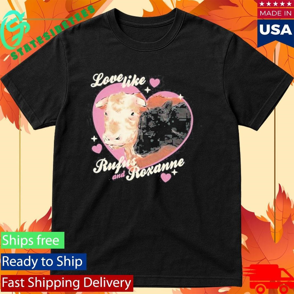 Rufus the Bull “Love Like Rufus & Roxanne” Shirt Unisex , , , Long Sleeve Tee