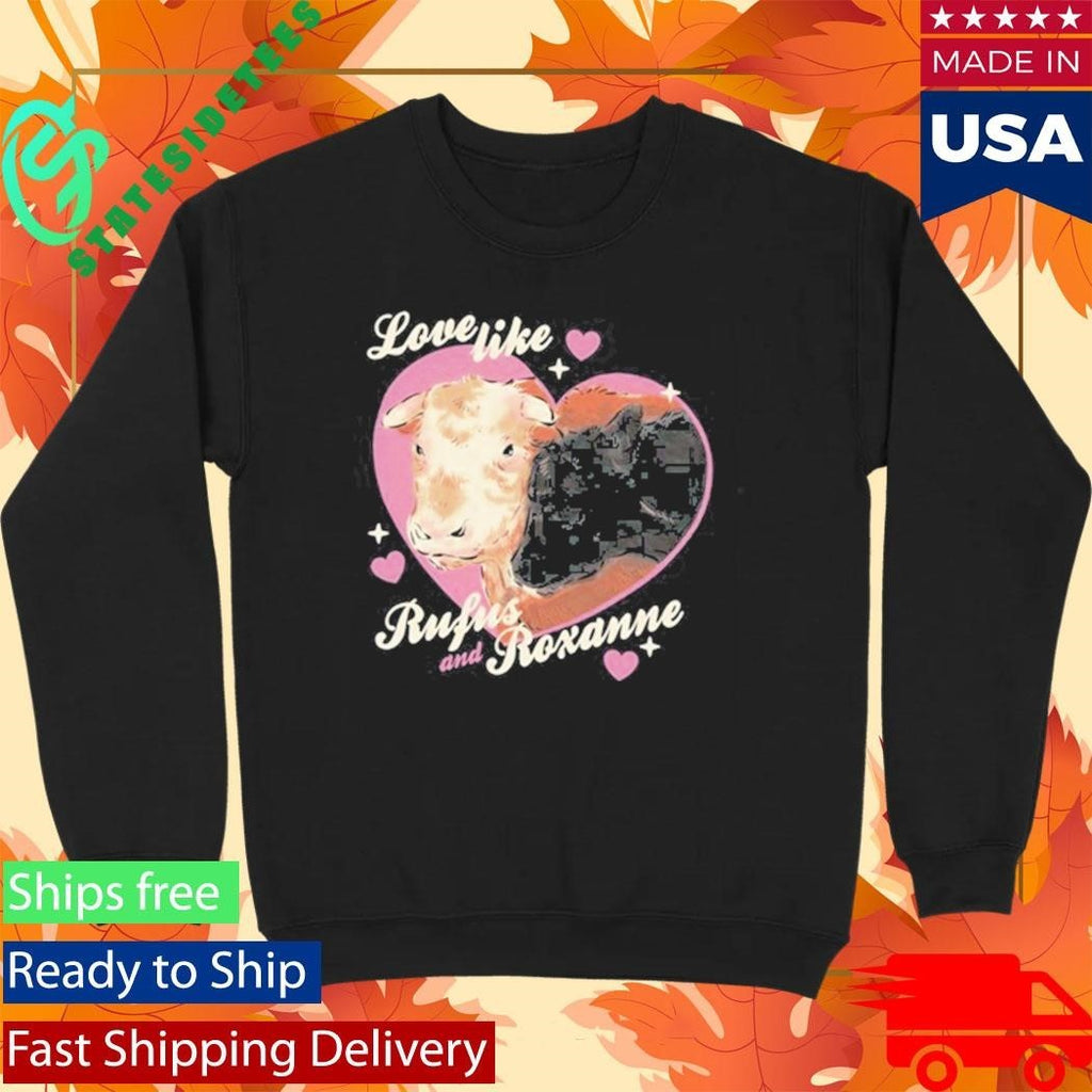 Rufus the Bull “Love Like Rufus & Roxanne” Shirt Unisex , , , Long Sleeve Tee