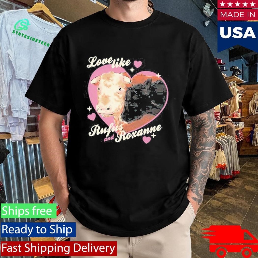 Rufus the Bull “Love Like Rufus & Roxanne” Shirt Unisex , , , Long Sleeve Tee