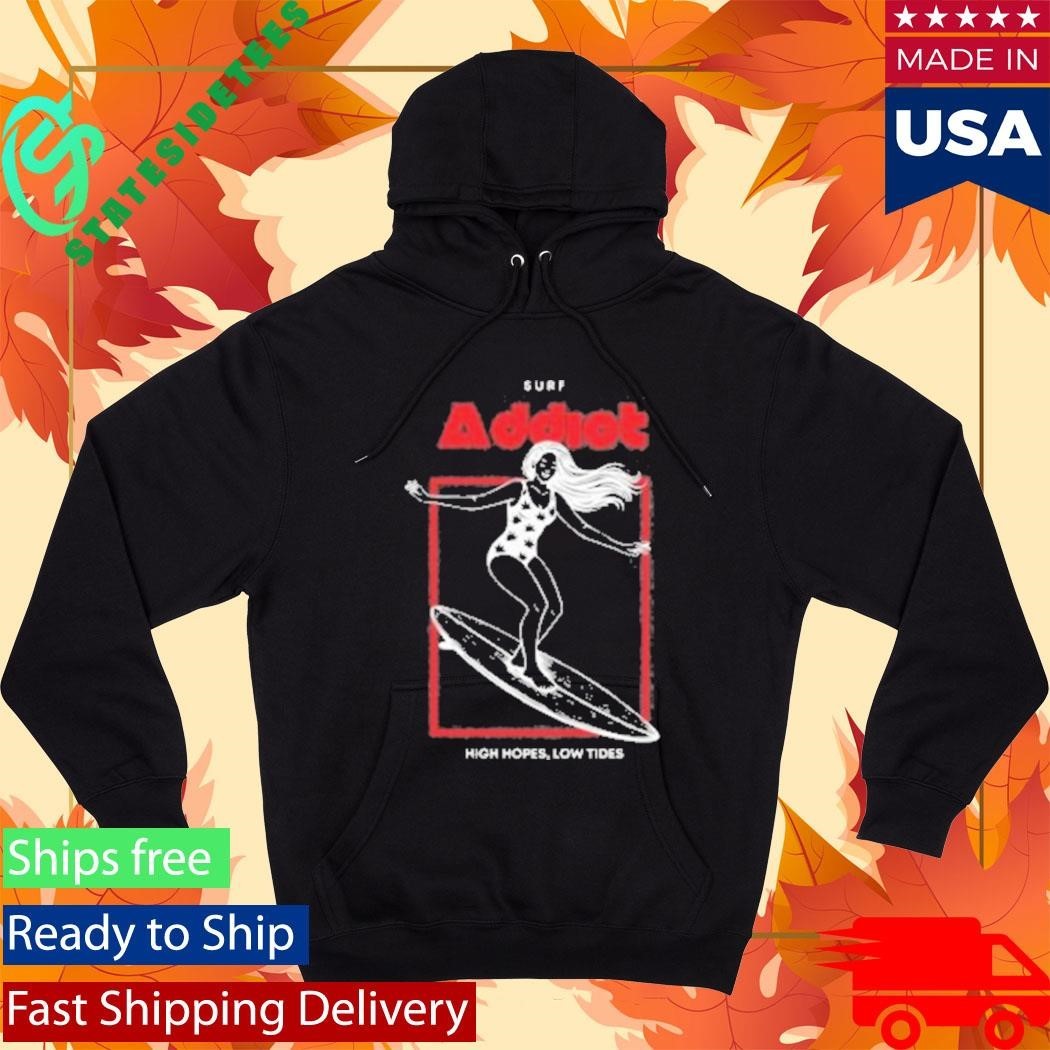 Surf Addiot High Hopes Low Tides Shirt Unisex , , , Long Sleeve Tee