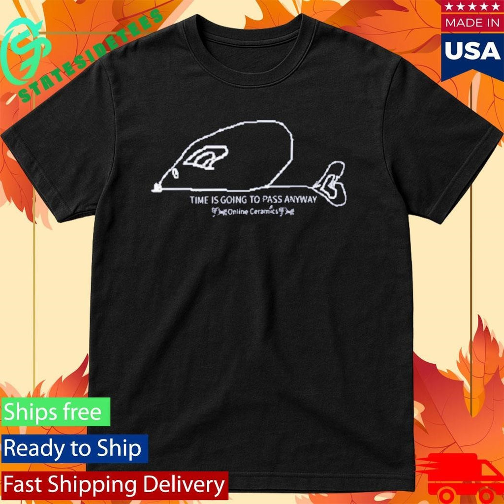 Time Is Going To Pass Anyway Shirt Unisex , , , Long Sleeve Tee