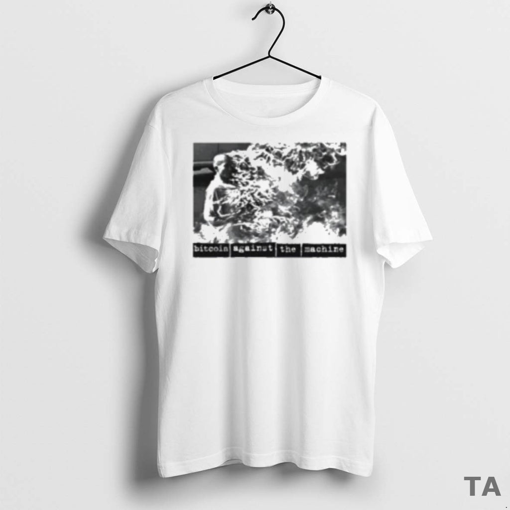 Top Bitcoin Against The Machine 2025 T Shirt Sweater