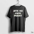 Top Bite Me Jack Perry T Shirt Sweater