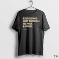 Top Exercising Just Enough To Fuck Fight T Shirt Sweater