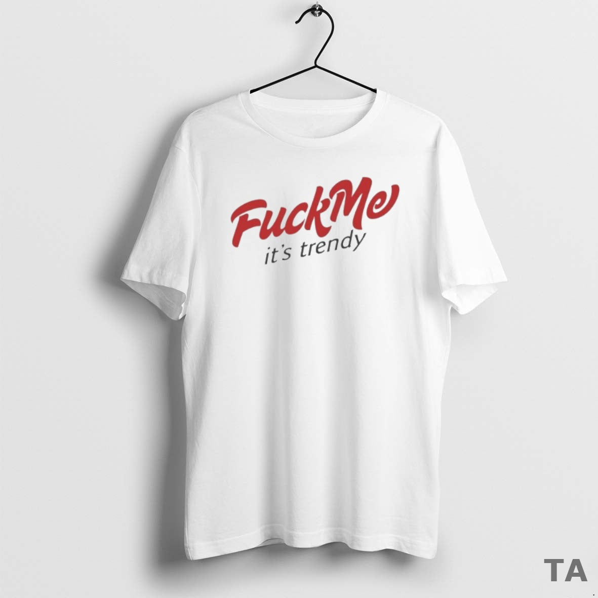 Top Fuck Me Its Trendy T Shirt Sweater