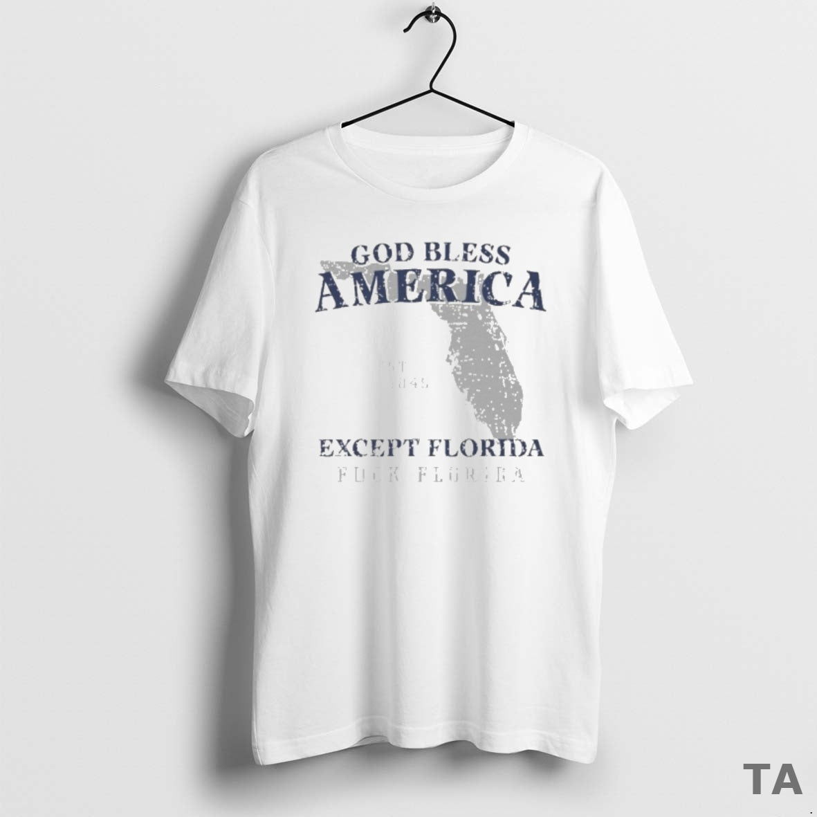 Top God Bless America Except Florida Fuck Florida State Est 1845 T Shirt Sweater