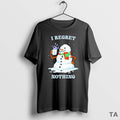 Top I Regret Nothing Snowman T Shirt Sweater