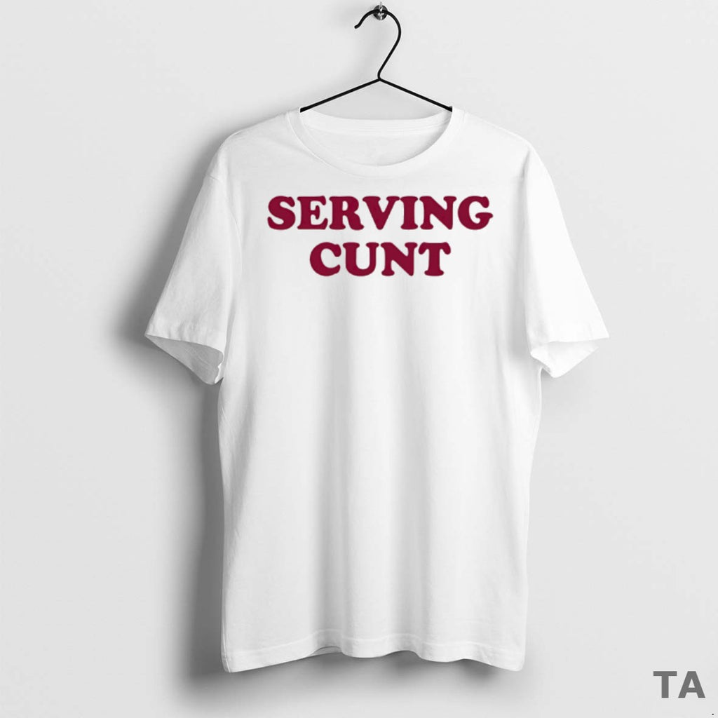 Top Serving Cunt T Shirt Sweater