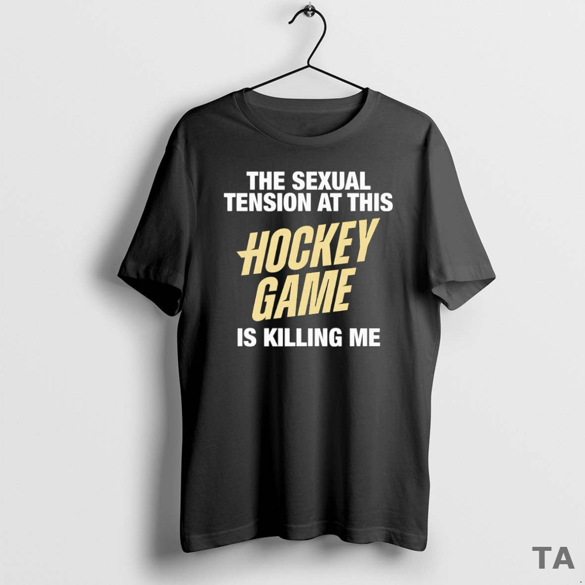 Top The Sexual Tension At This Hockey Game Is Killing Me T Shirt Sweater