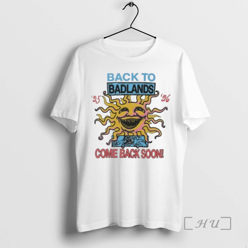 Trending Back To Badlands Tour 2025 2026 Cpme Back Soon Tee Shirt Sweater