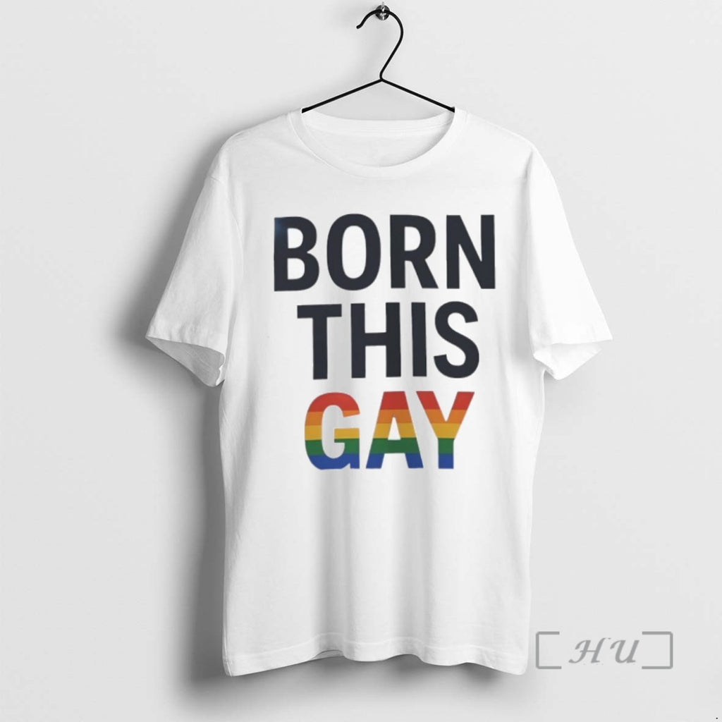 Trending Born This Gay Pride Tee Shirt Sweater