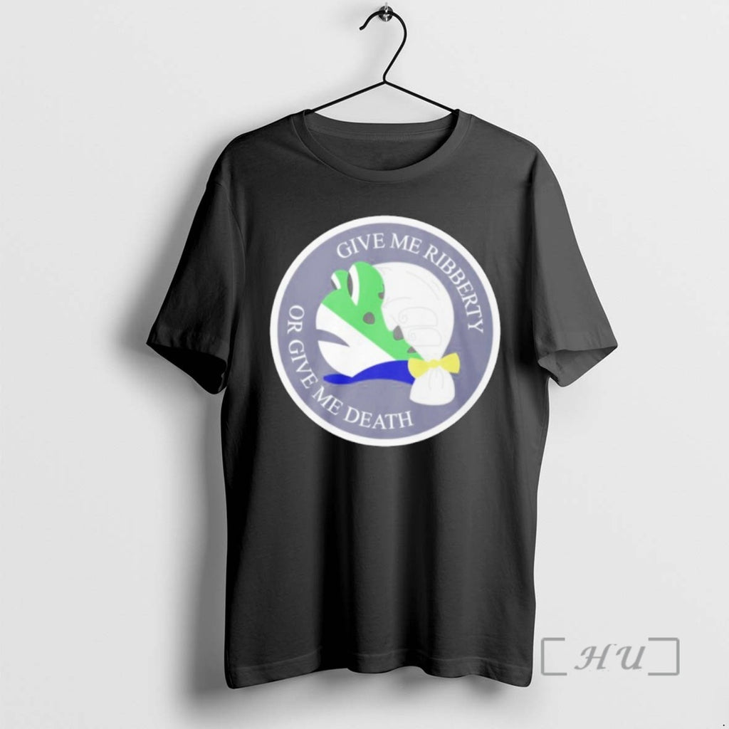 Trending Give Me Ribberty Or Give Me Death Tee Shirt Sweater