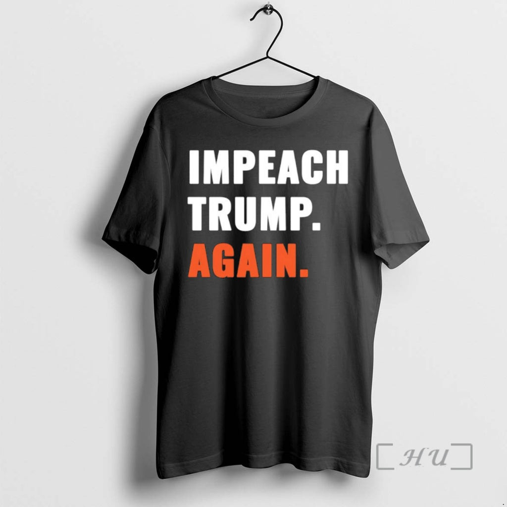 Trending Impeach Trump Again Tee Shirt Sweater