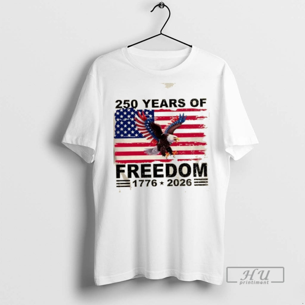 Trending Officials 250th American Anniversary Independence 250 Years Of Freedom T Shirt Sweatshirt Hoodies