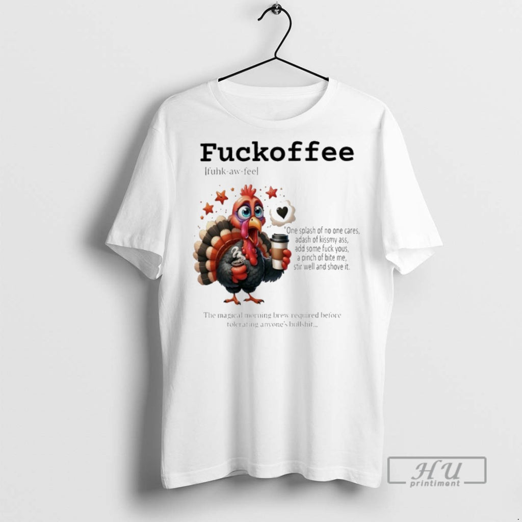 Trending Officials Turkey Fuckoffee The Magical Morning Brew Required Before Tolerating Anyones Bullshit