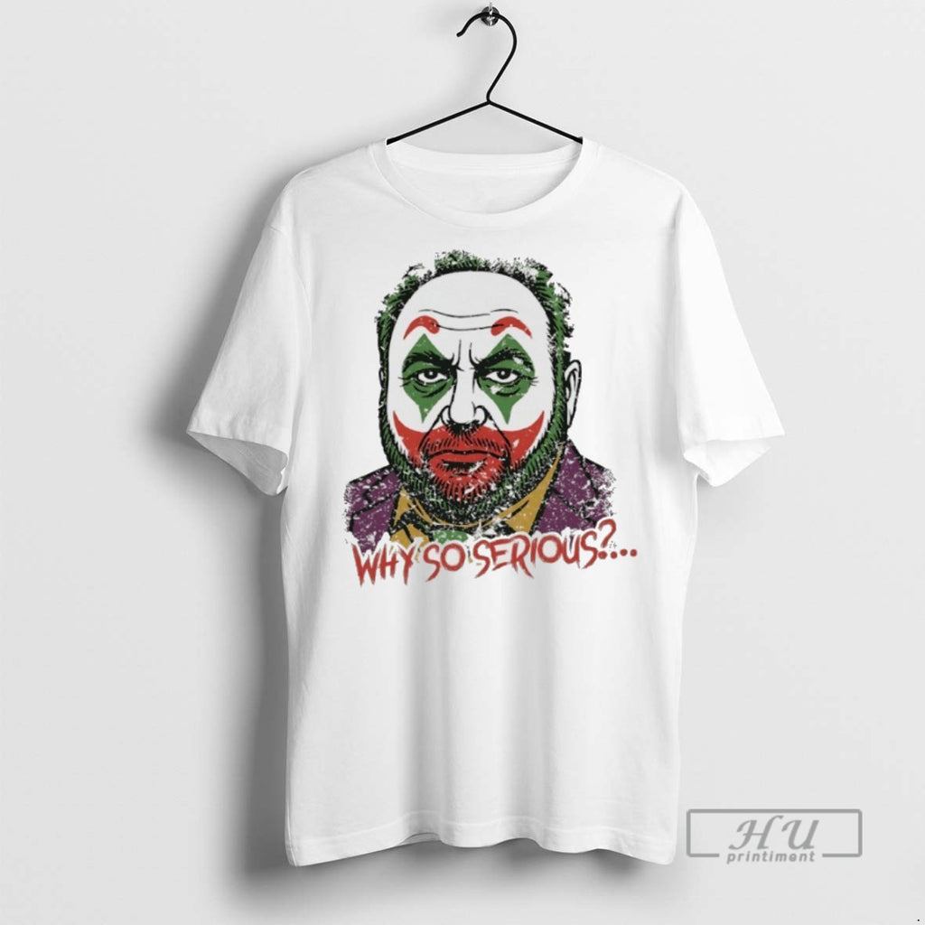 Trending Officials Why So Serious Joker T Shirt Sweatshirt Hoodies