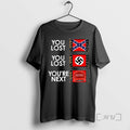 Trending You Lost You Lost Youre Next Anti Maga Tee Shirt Sweater