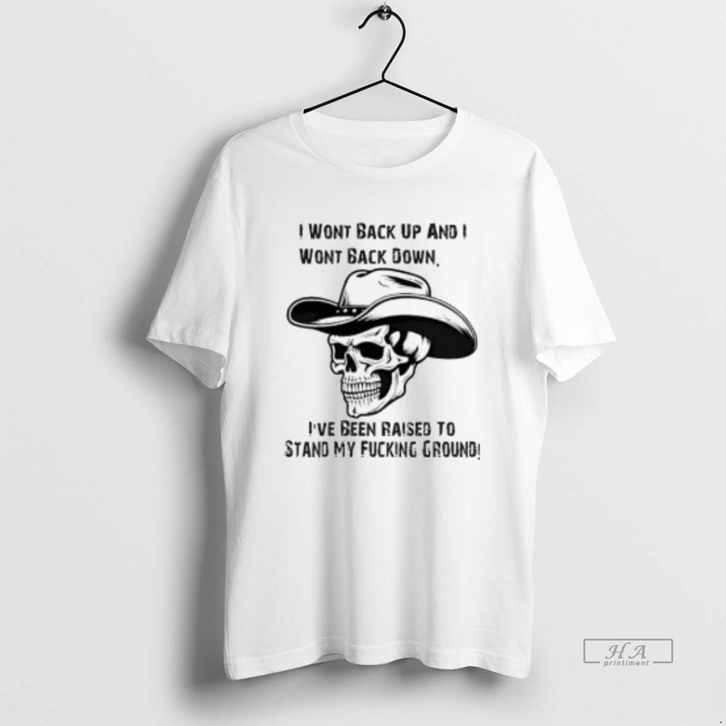 Trendy I Wont Back Up And I Wont Back Down Skull