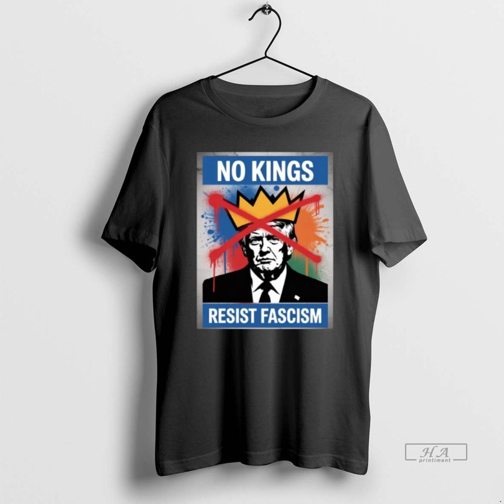 Trendy No Kings Resist Fascism Protest Anti Trump