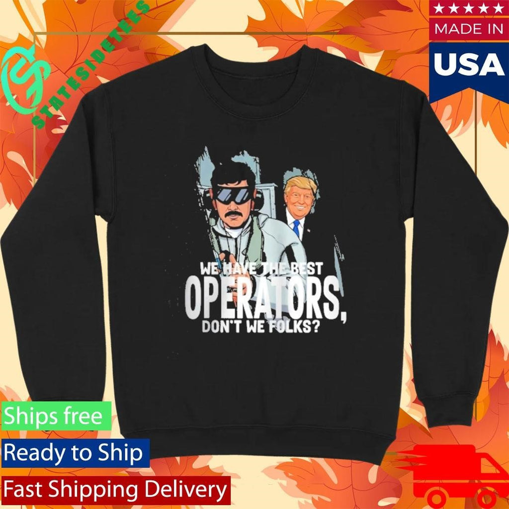 Trump Best Operators Maduro Capture Shirt Unisex , , , Long Sleeve Tee