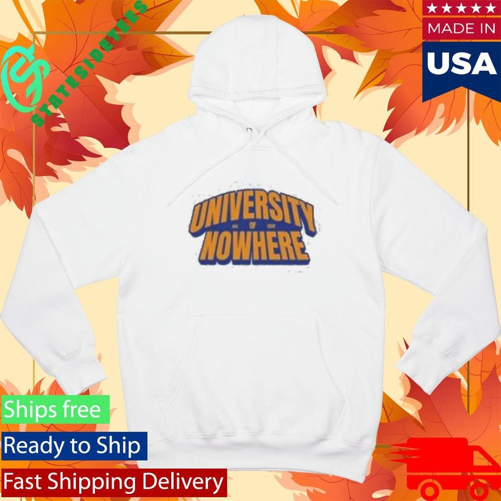 University Of Nowhere Shirt Unisex , , , Long Sleeve Tee