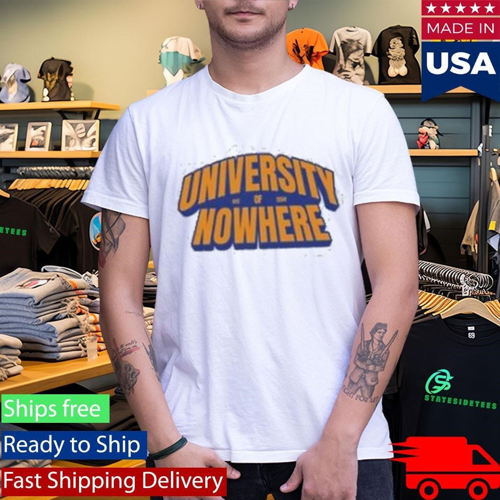University Of Nowhere Shirt Unisex , , , Long Sleeve Tee