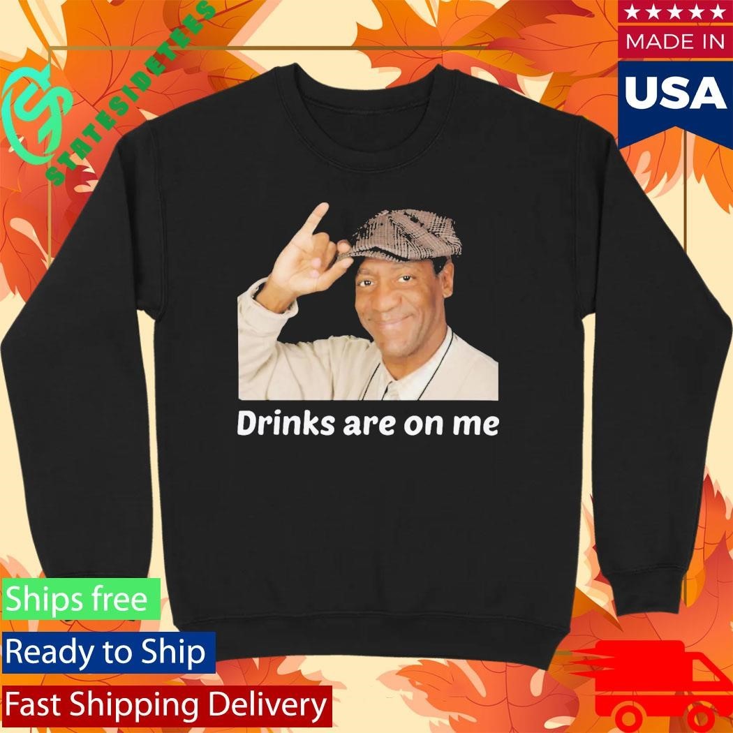 Viet Hands Bill Cosby Drinks Are On Me Shirt Unisex , , , Long Sleeve Tee