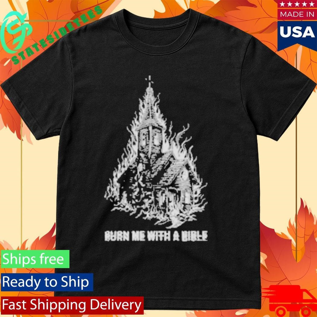 Violent Vira Burn Me Church Shirt Unisex , , , Long Sleeve Tee