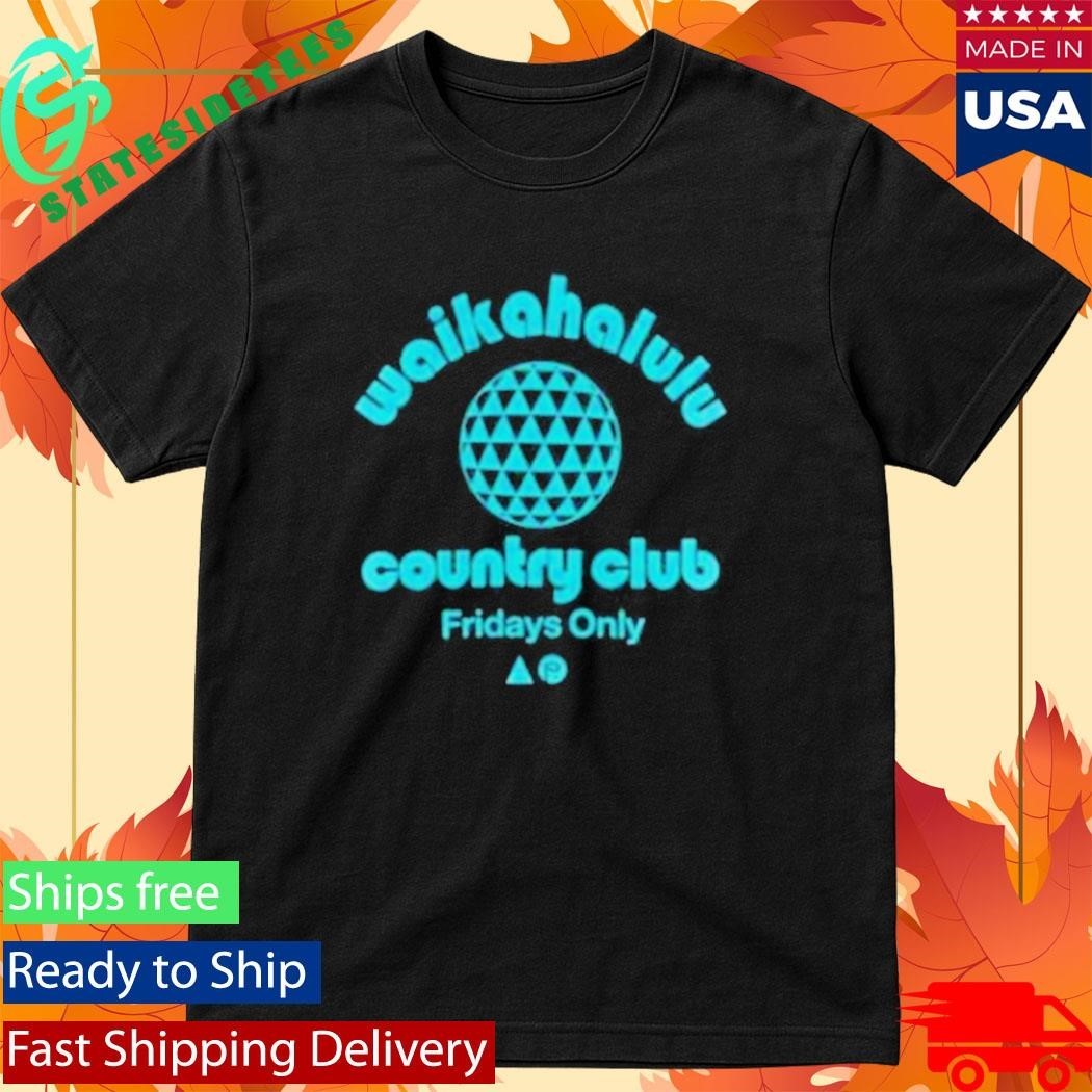 Waikahalulu Country Club Fridays Only Shirt Unisex , , , Long Sleeve Tee