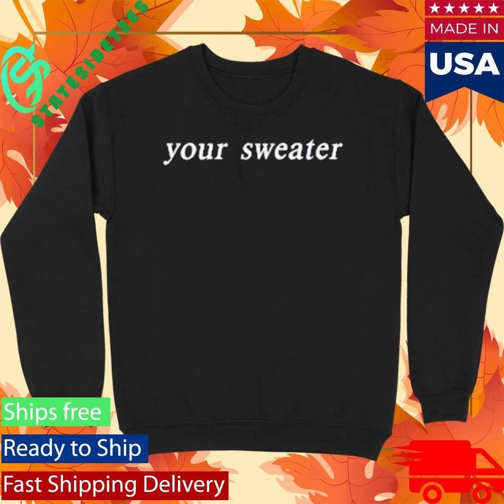 Your Sweater 2025 Heather Day Shirt Unisex , , , Long Sleeve Tee