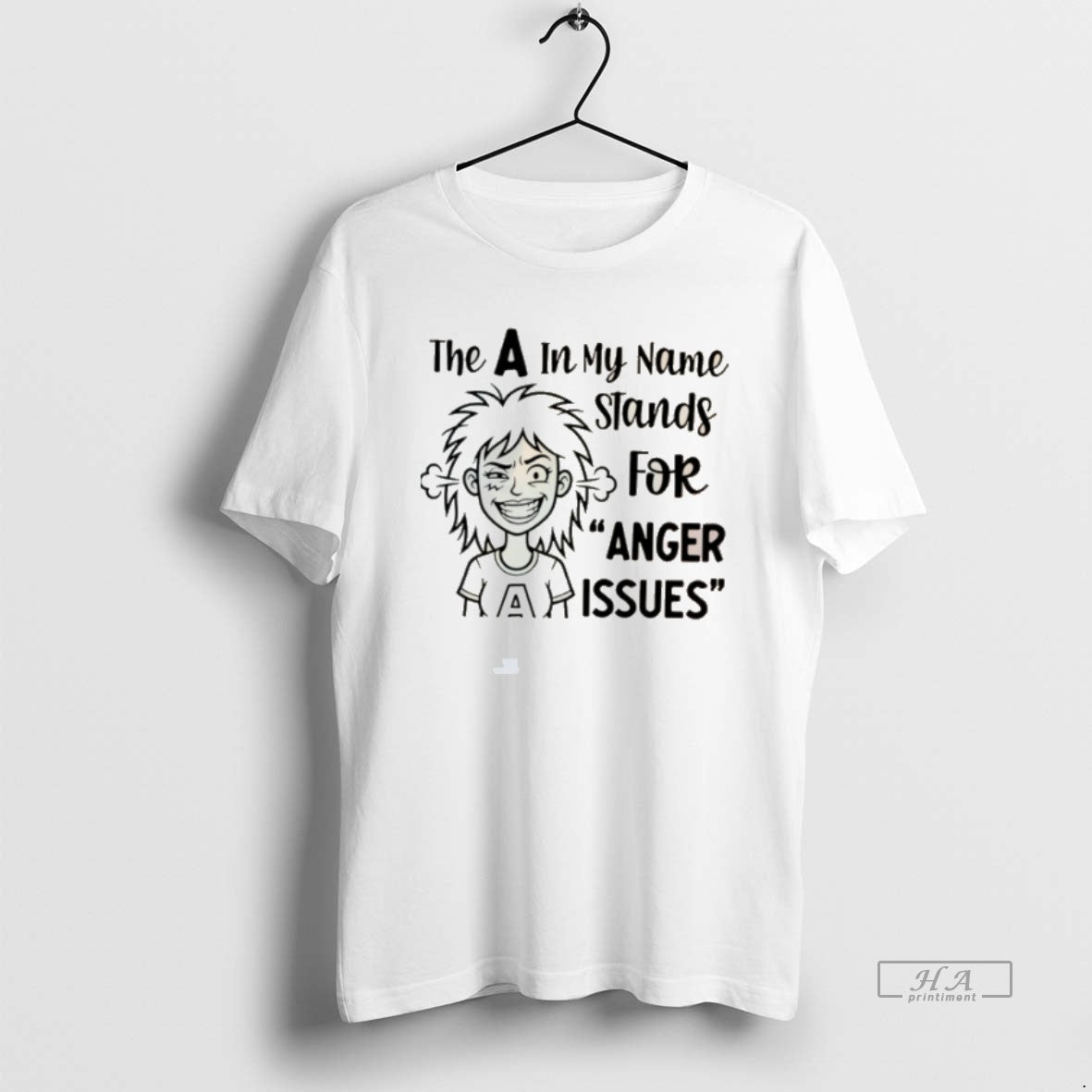 Official The A In My Name Stands For Anger Harissues