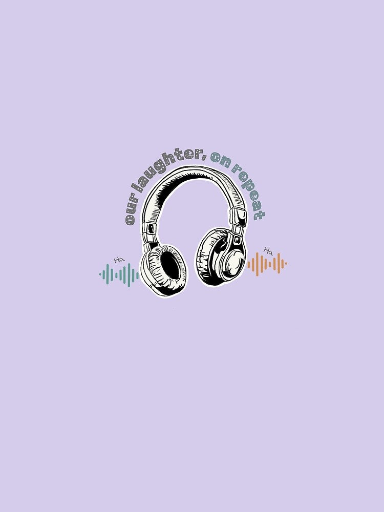 "Our Laughter, On Repeat" by maeumnote