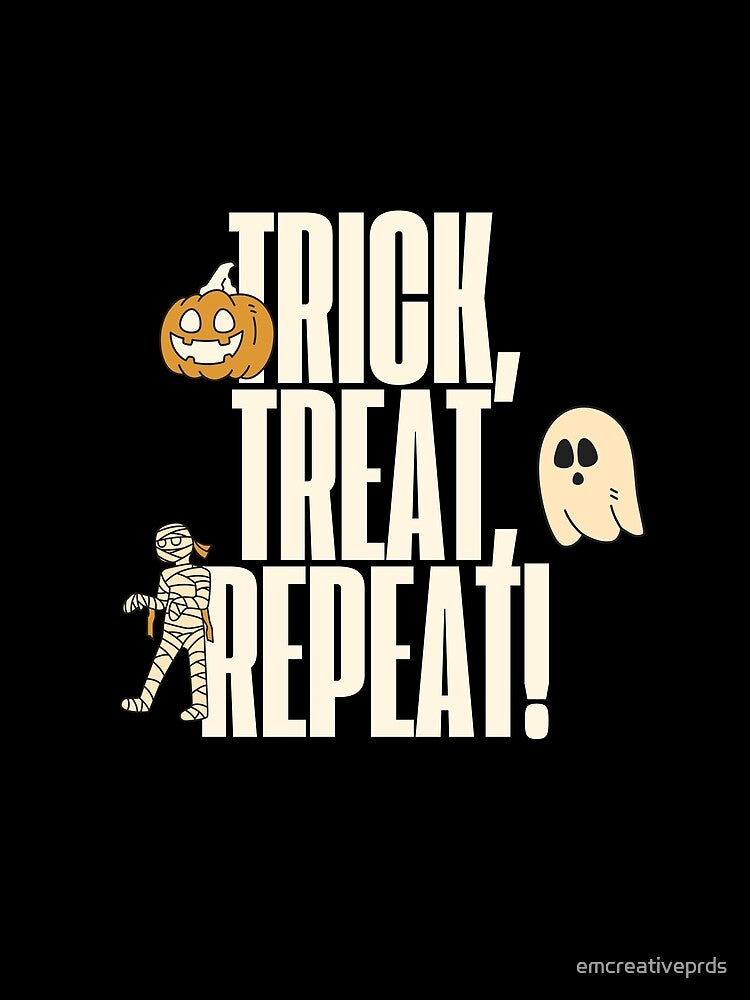 Trick, Treat, Repeat! by emcreativeprds