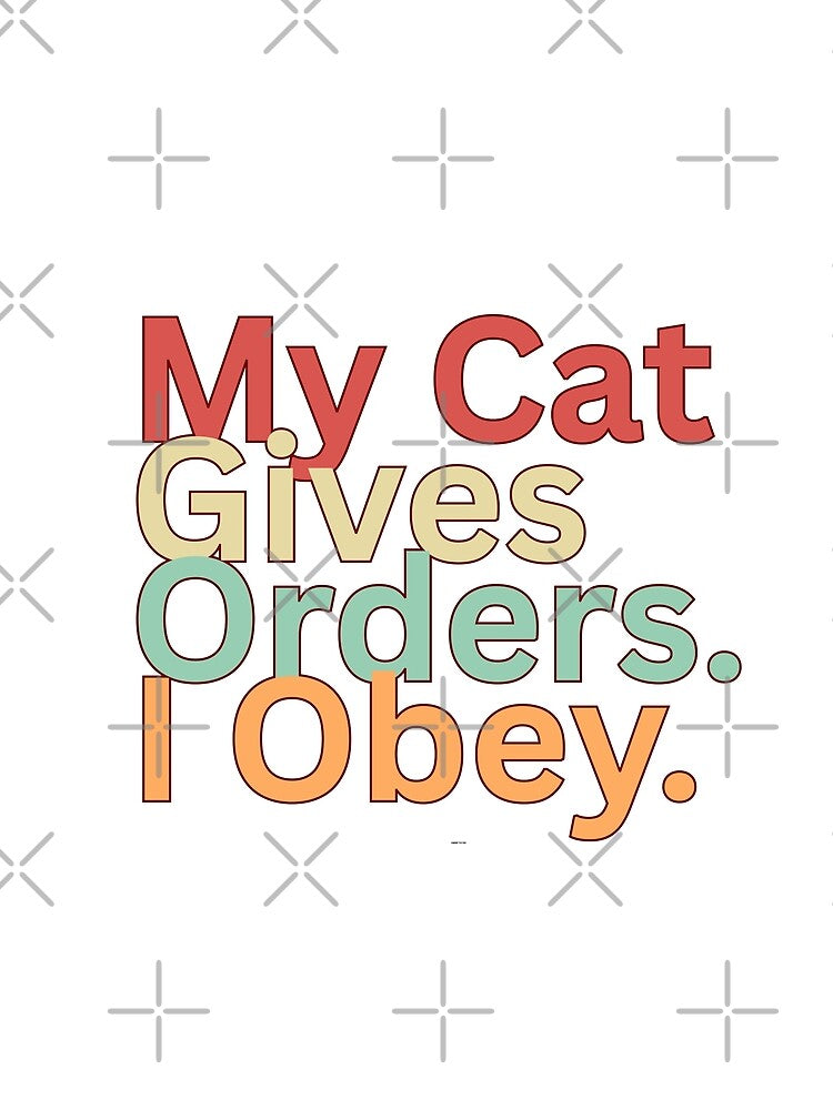 My Cat Guves Orders and Obey by heerak009