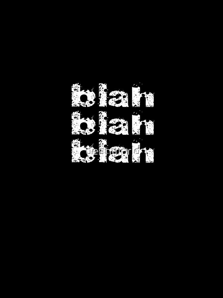 Blah by deanworld