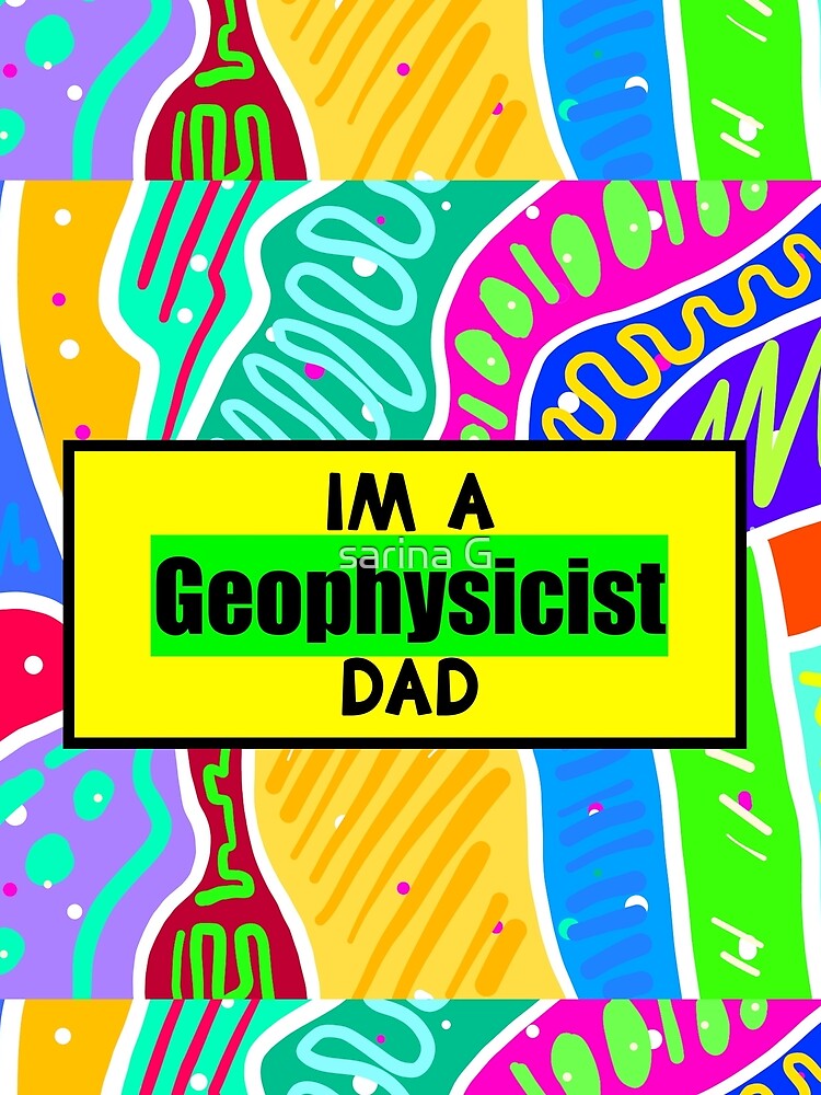 geophysicist funny by sarina G