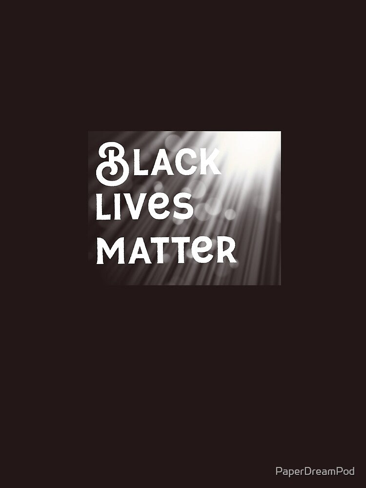 All lives matter. Black lives matter. Yes they do. by PaperDreamPod