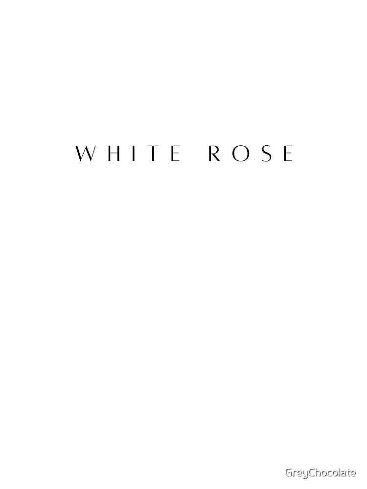 White Rose by GreyChocolate