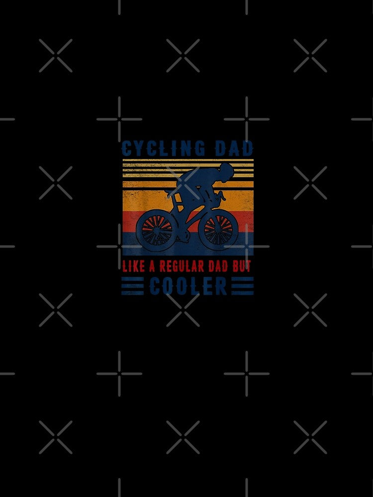 Cycling Dad Like A Regular Dad But Cooler by MerchDeviant