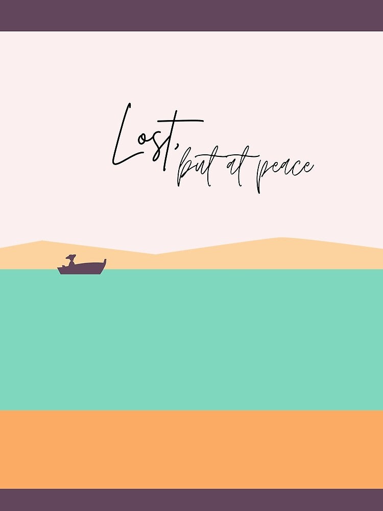 Lost But At Peace Aesthetic | Minimal Calm Landscape Quote Design by NA-art725