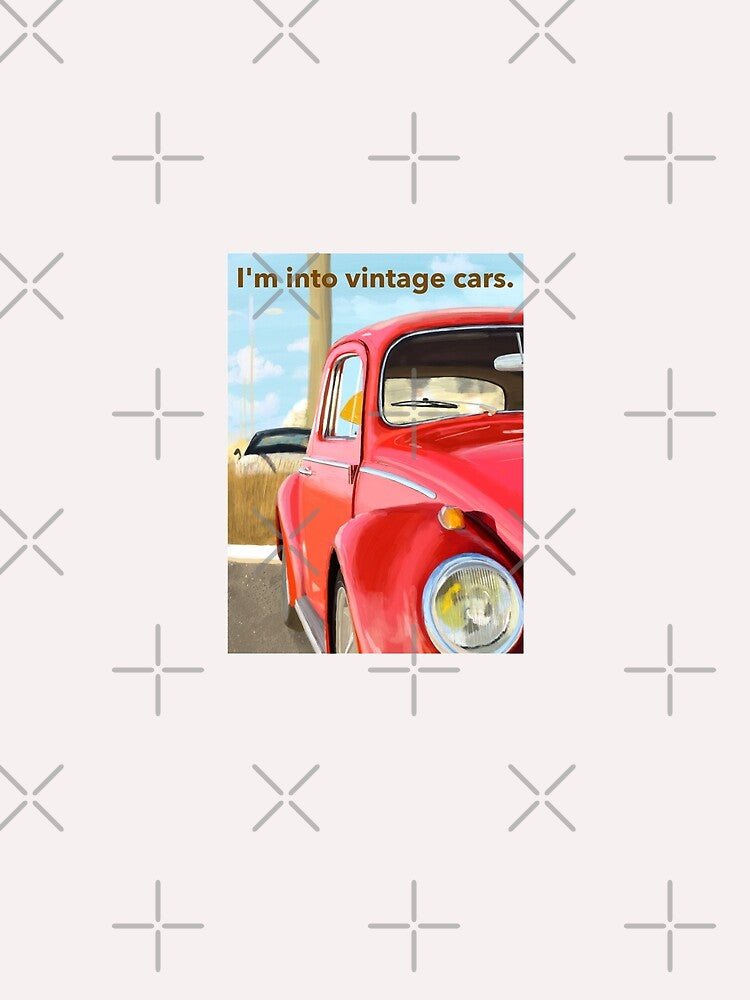 I'm Into Vintage Cars - Vintage and Retro by noahzboxvintage