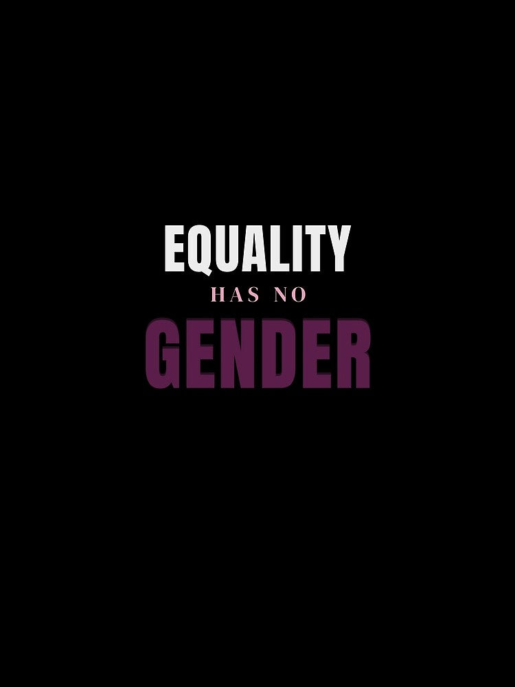 Equality Has No Gender Typography T-Shirt | Feminist Equality Quote Design by Velora Printss