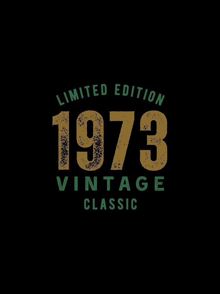1973 Vintage Classic Limited Edition Birthday Gift Born in 1973 by HYPNK