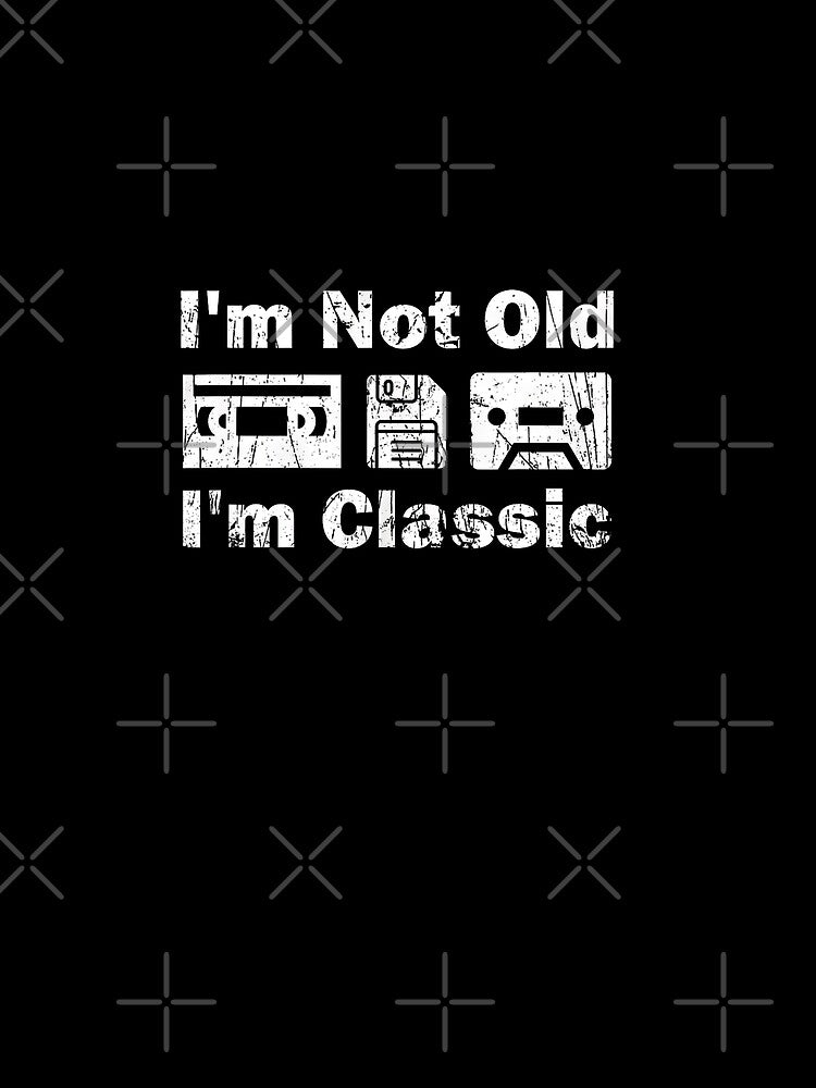 I'm Not Old I'm Cassette #6382 by pple-frame
