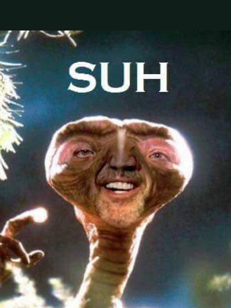 SUH dude E.T meme by Shrewd Mood