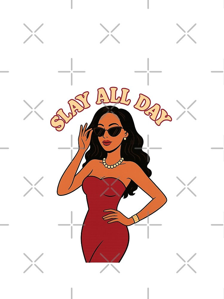 Slay all day by Bluntdivas