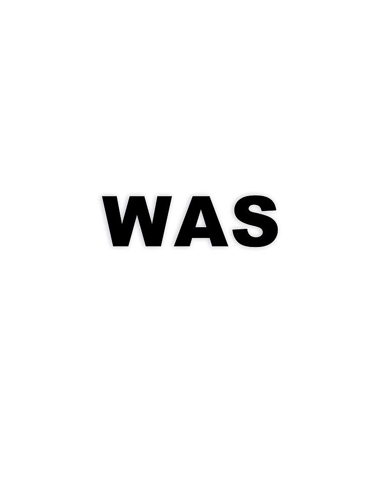 WAS — Black Minimal Bold Type Statement by WORDPAUSE