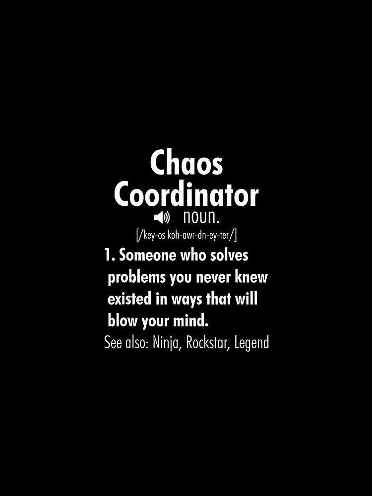 Funny Chaos Coordinator Definition for Women Men by AndersonLFernan