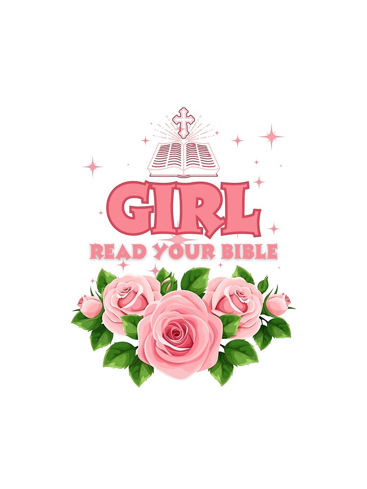 Girl, Read Your Bible by ZerotwoStudio