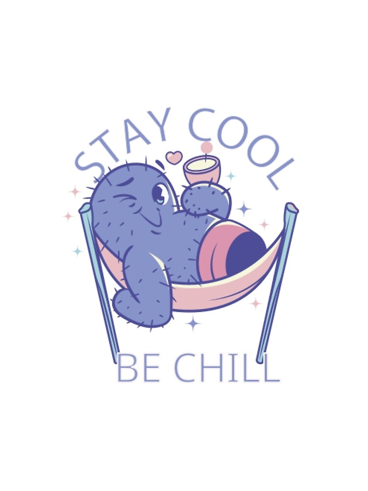 Stay cool - be chill by HackerLooks